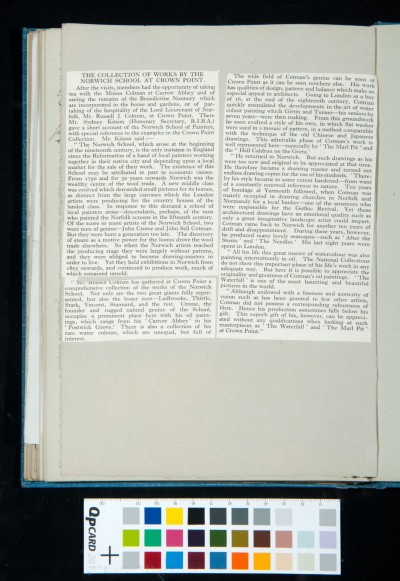 Clipping of an article in which there is a transcription of Kitson's introduction to the paintings at Crown Point. This includes a brief summary of the Norwich School of Artists, a small introduction to Turner, and a great deal of information about Cotman; a brief life history and information about which paintings to look out for.